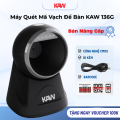 Máy Quét Mã Vạch Để Bàn KAW 136G Bản Nâng Cấp – Scanner 2D CMOS Tự Động, Quét QR & Barcode Siêu Nhanh, Chính Hãng