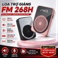 Loa trợ giảng FM 268H - Nhỏ gọn, Đa năng, Pin khỏe 2026