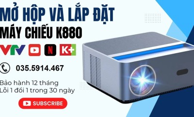 Mở hộp và cài đặt máy chiếu K880